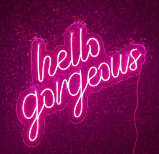 Hello gorgeous Neon light